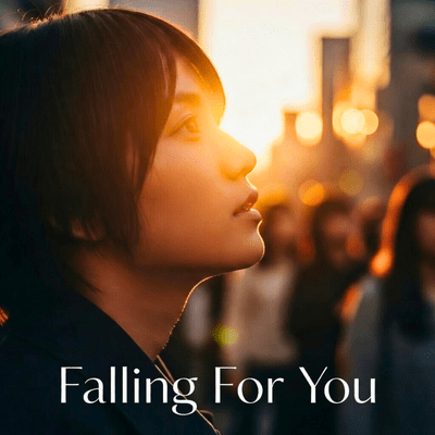 Falling For You