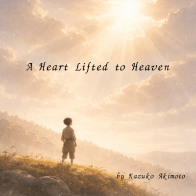 A Heart Lifted to Heaven
