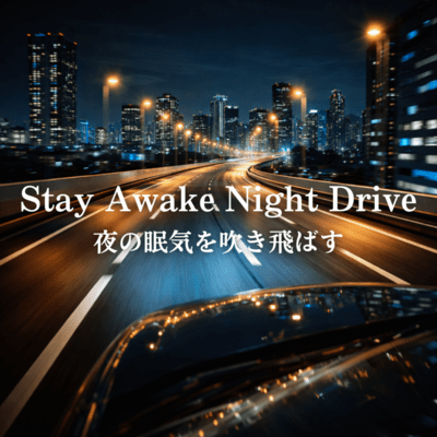 Stay Awake Night Drive